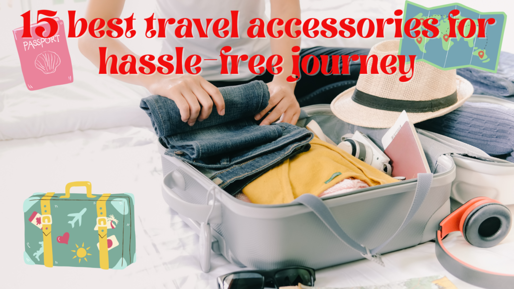 Best travel accessory for a hassle-free journey