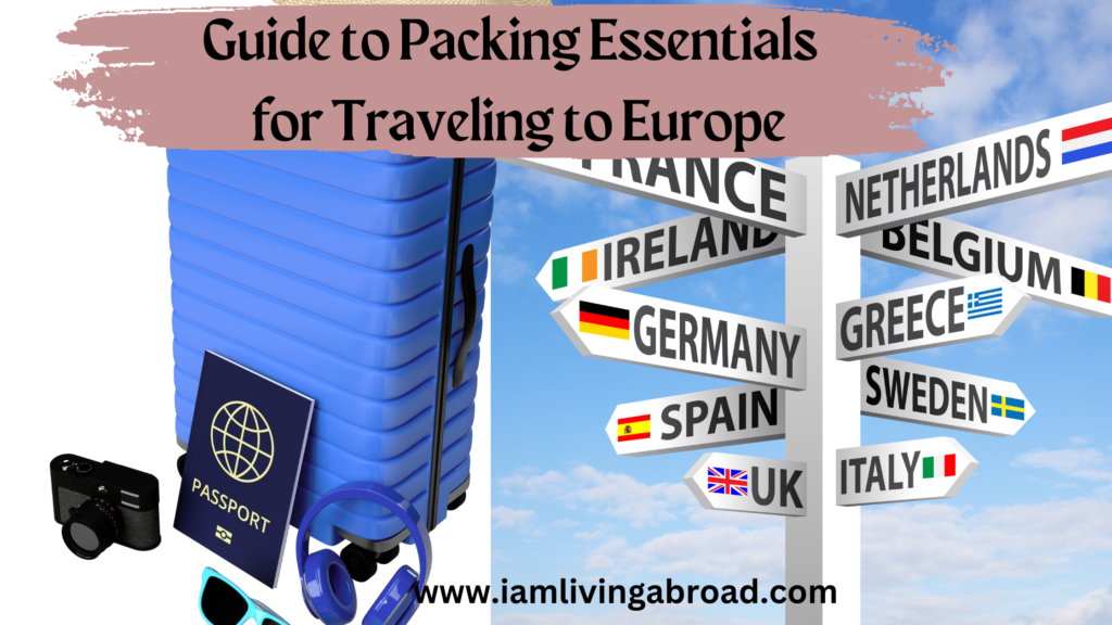 Guide to Packing Essentials for Traveling Europe